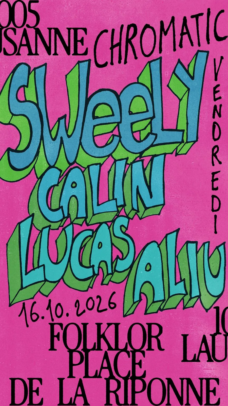 Affiche : Chromatic /// Sweely - Calin - Lucas Aliu, au Folklor, vendredi 16 octobre