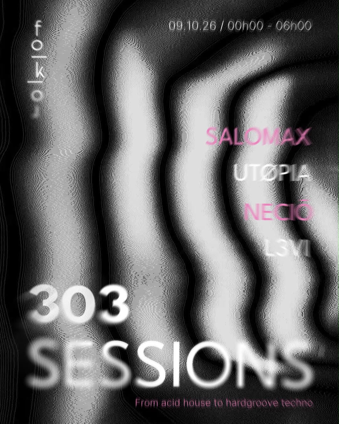 Affiche : 303 Sessions /// L3Vi - Nēcio - Salomax - Utøpia, au Folklor, vendredi 9 octobre