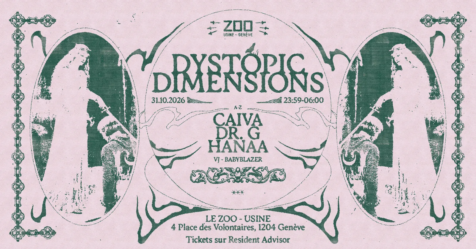 Affiche : DYSTOPIC DIMENSIONS: CAIVA • Dr. G • HANAA [VJ Babyblazer], au Zoo, samedi 31 octobre