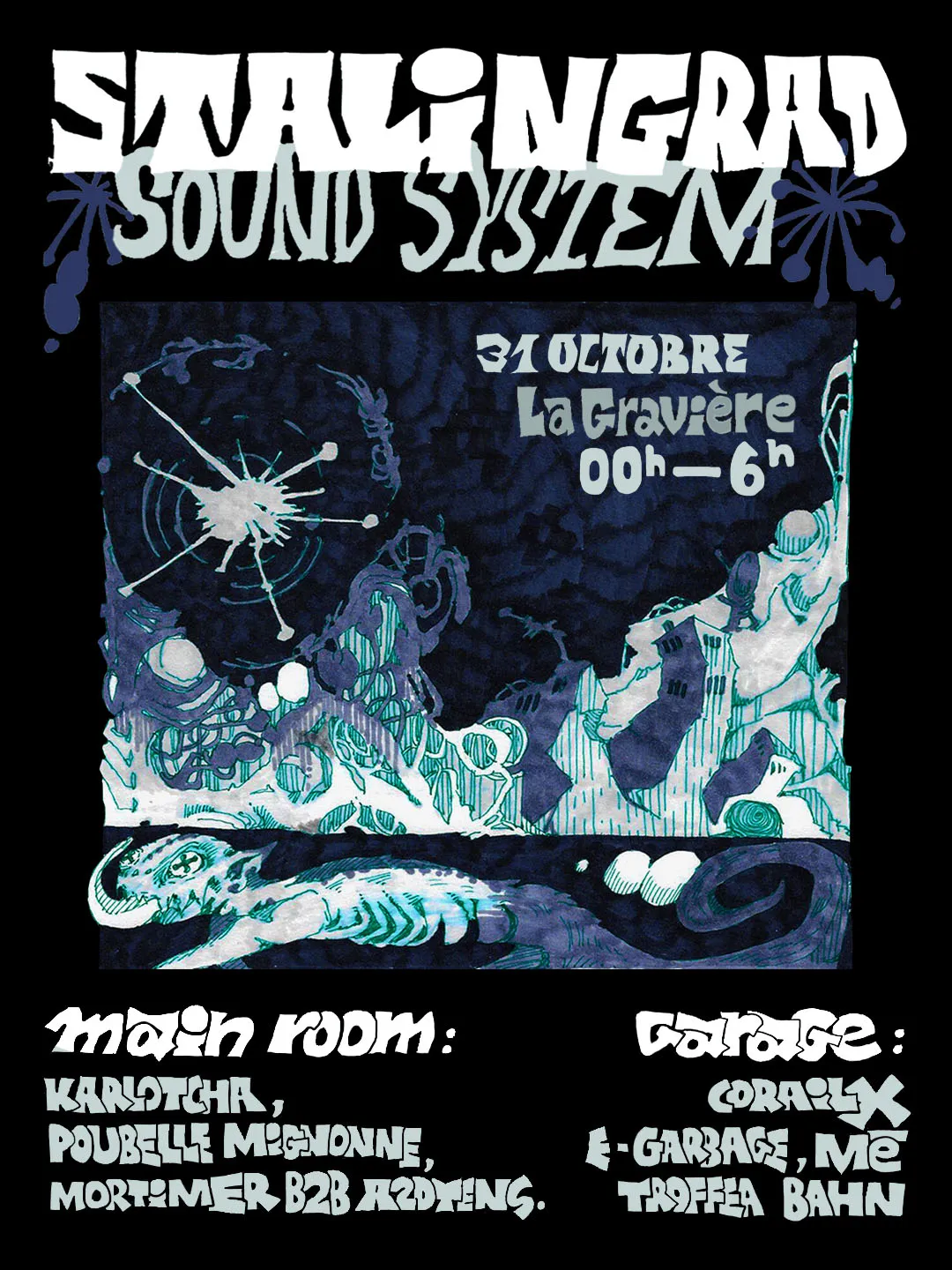 Affiche : [Stalingrad Sound System] Karlotcha · Poubelle Mignonne · Mortimer b2b A2dtens, à La Gravière, samedi 31 octobre