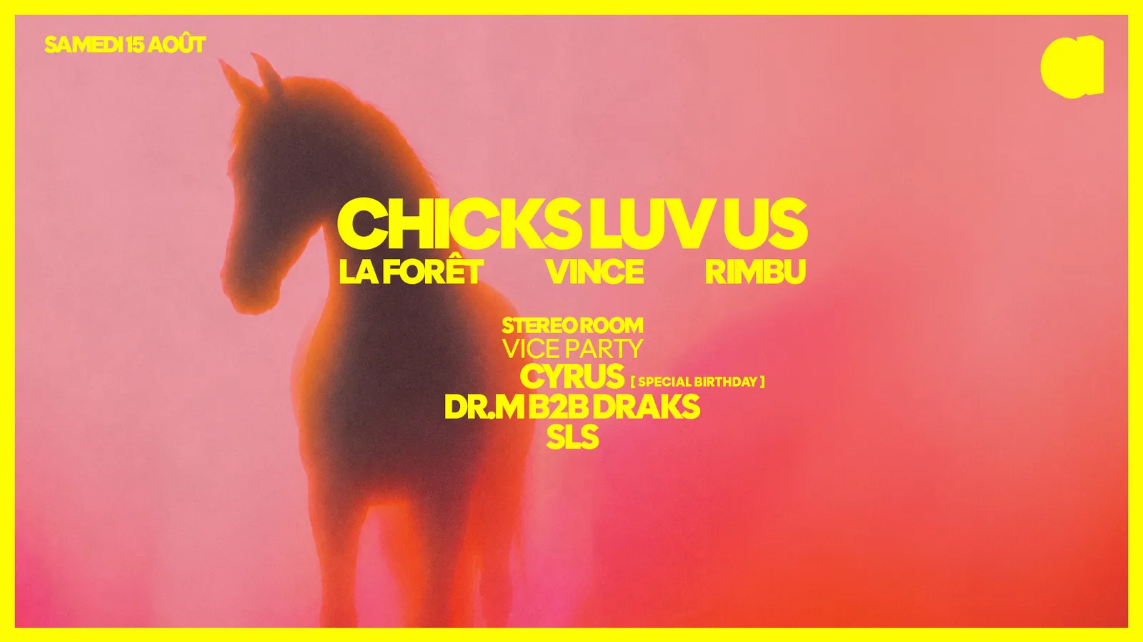 Affiche : Chicks Luv Us · La Forêt · VINCE · RIMBU · CYRUS, à l’Audio Club, samedi 15 août